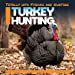 Image du vendeur pour Turkey Hunting (Totally into Fishing and Hunting) [Soft Cover ] mis en vente par booksXpress