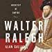 Imagen del vendedor de Walter Ralegh: Architect of Empire [Audio Book (CD) ] a la venta por booksXpress