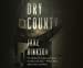 Seller image for Dry County: A Novel [Audio Book (CD) ] for sale by booksXpress