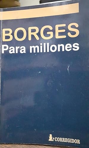 Imagen del vendedor de BORGES PARA MILLONES a la venta por DEL SUBURBIO  LIBROS- VENTA PARTICULAR