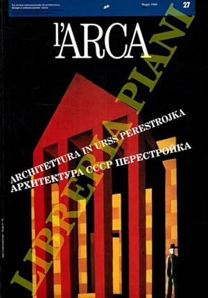 L'Arca, 27 (Maggio 1989): Architettura in URSS - Architecture in the USSR.