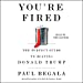 Seller image for You're Fired: The Perfect Guide to Beating Donald Trump [Audio Book (CD) ] for sale by booksXpress