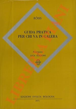 Immagine del venditore per Guida pratica per chi va in galera. Presentazione di Luca Goldoni. venduto da Libreria Piani