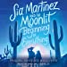 Imagen del vendedor de Sia Martinez and the Moonlit Beginning of Everything [Audio Book (CD) ] a la venta por booksXpress