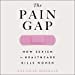 Seller image for The Pain Gap: How Sexism and Racism in Healthcare Kill Women [Audio Book (CD) ] for sale by booksXpress