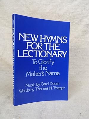 Imagen del vendedor de NEW HYMNS FOR THE LECTIONARY TO GLORIFY THE MAKER'S NAME. [WITH MUSIC NOTATION]. a la venta por Gage Postal Books