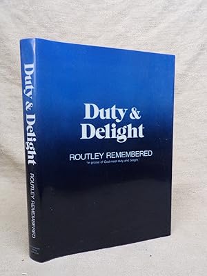 Image du vendeur pour DUTY & DELIGHT: ROUTLEY REMEMBERED. A MEMORIAL TRIBUTE TO ERIK ROUTLEY (1917-1982). MINISTRY, CHURCH MUSIC, HYMNODY. mis en vente par Gage Postal Books