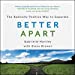 Image du vendeur pour Better Apart: The Radically Positive Way to Separate [Audio Book (CD) ] mis en vente par booksXpress