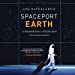 Bild des Verkufers fr Spaceport Earth: The Reinvention of Spaceflight [Audio Book (CD) ] zum Verkauf von booksXpress