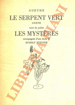 Image du vendeur pour Le Serpent vert. Conte suivi du pome Les Mystres accompagns d'une tude de Rudolf Steiner. mis en vente par Libreria Piani