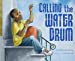 Seller image for Calling the Water Drum by Redding, Latisha [Paperback ] for sale by booksXpress