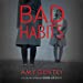 Seller image for Bad Habits: A Novel of Suspense (by the author of the best-selling thriller GOOD AS GONE) [Audio Book (CD) ] for sale by booksXpress