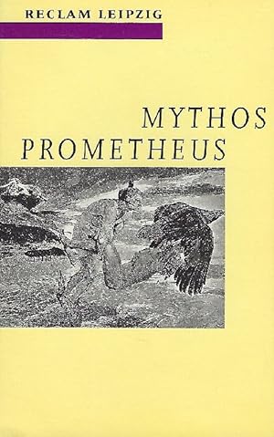 Bild des Verkufers fr Mythos Prometheus - Texte von Hesiod bis Rene Char zum Verkauf von Antiquariat Lcke, Einzelunternehmung