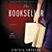 Seller image for The Bookseller: A Novel [Audio Book (CD) ] for sale by booksXpress