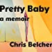 Seller image for Pretty Baby: A Memoir [Audio Book (CD) ] for sale by booksXpress