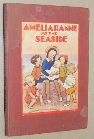 Seller image for Ameliaranne at the Seaside for sale by Nigel Smith Books
