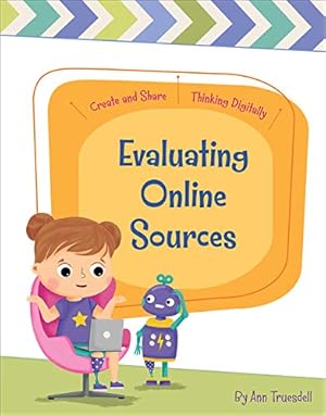 Immagine del venditore per Evaluating Online Sources (Create and Share: Thinking Digitally) [No Binding ] venduto da booksXpress