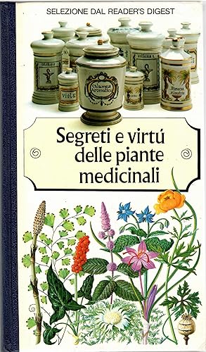 Segreti e virtù delle piante medicinali