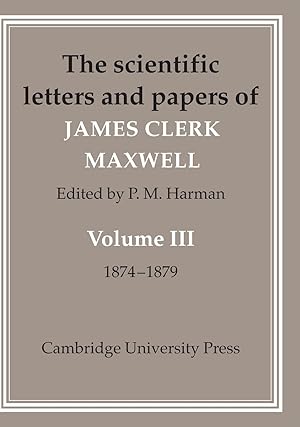 Seller image for The Scientific Letters and Papers of James Clerk Maxwell: Volume 3, 1874-1879 for sale by moluna