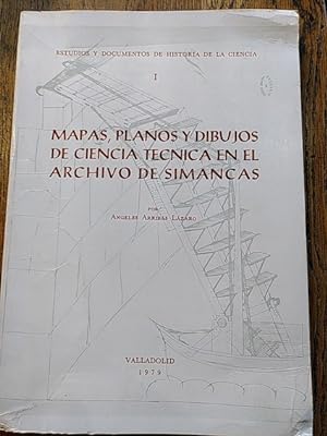 Imagen del vendedor de MAPAS, PLANOS Y DIBUJOS DE CIENCIA TCNICA EN EL ARCHIVO DE SIMANCAS a la venta por Librera Pramo