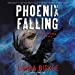 Seller image for Phoenix Falling: A Wildlands Novel: The Wildlands Series [Audio Book (CD) ] for sale by booksXpress