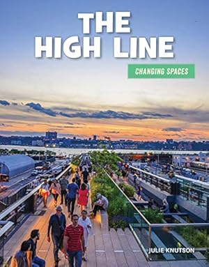 Imagen del vendedor de The High Line (21st Century Skills Library: Changing Spaces) [Soft Cover ] a la venta por booksXpress