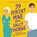 Seller image for 99 Percent Mine: A Novel [No Binding ] for sale by booksXpress