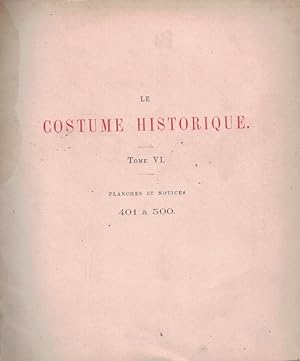 Imagen del vendedor de LE COSTUME HISTORIQUE * (El Traje Histrico. Historia de la Vestimenta ? Trajes ? Modas) Tomo VI (de 6) a la venta por Librera Torren de Rueda