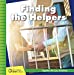 Image du vendeur pour Finding the Helpers (21st Century Junior Library: Together We Can: Pandemic) [No Binding ] mis en vente par booksXpress