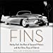 Seller image for Fins: Harley Earl, the Rise of General Motors, and the Glory Days of Detroit [Audio Book (CD) ] for sale by booksXpress