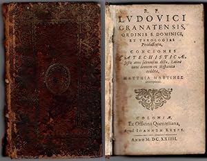 Bild des Verkufers fr R. F. Ludovici Granatensis, oridinis S. Dominici, et theologiae Professoris, Conciones Catechisticae. Festis anni solennibus dictae, Latine nunc demum ex Hispanico redditae, Matthia Martinez interprete. [angebunden] R. P. F. Ludovici Granatensis, ordinis S. Dominici Professoris, de officio pastorali & moribus Episcoporum aliorumque Praelatorum Opusculum. Ab Auctore Latine In modum Conciones conscriptum, nunquam ante in Germania editum. zum Verkauf von Antiquariat Fluck