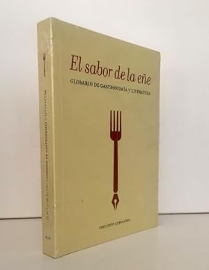 EL SABOR DE LA EÑE. Glosario de gastronomía y literatura. Ejemplar nuevo, con precinto editorial