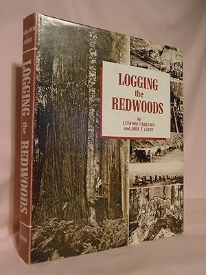 Imagen del vendedor de LOGGING THE REDWOODS a la venta por Robert Gavora, Fine & Rare Books, ABAA