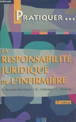 Seller image for La responsabilit juridique de l'infirmire (Collection "Pratiquer") 5e dition for sale by Le-Livre