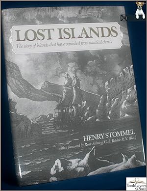 Bild des Verkufers fr Lost Islands: The Story of Islands That Have Vanished from Nautical Charts zum Verkauf von BookLovers of Bath