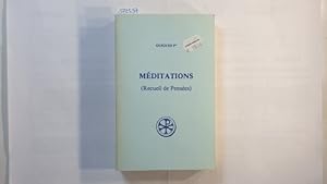 Les meditations (recueil de pensees) (Sources Chretiennes, No 308.)