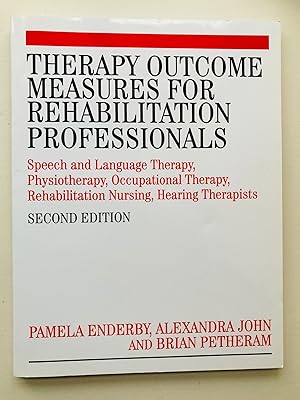 Seller image for Therapy Outcome Measures for Rehabilitation Professionals: Speech and Language Therapy, Physiotherapy, Occupational Therapy for sale by Cherubz Books