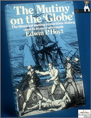 Immagine del venditore per The Mutiny on the 'Globe' venduto da BookLovers of Bath