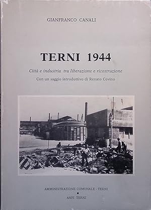 Terni 1944. Città e industria tra liberazione e ricostruzione