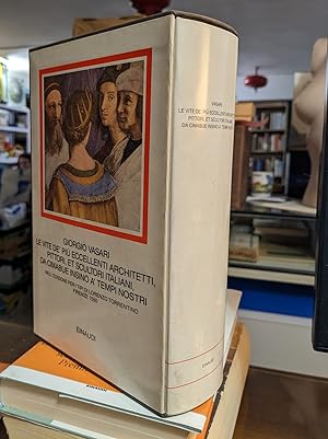 Le vite de' piú eccellenti architetti, pittori, et scultori italiani, da Cimabue insino a' tempi ...