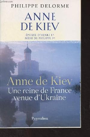 Seller image for Anne de Kiev, pouse de Henri Ier - "Histoire des reines de France" for sale by Le-Livre