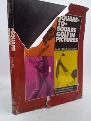 Image du vendeur pour Square-To-Square Golf in Pictures: An Illustrated Study of the Modern Swing Techniques mis en vente par ThriftBooksVintage