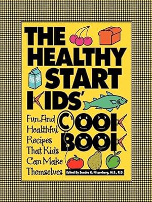 Seller image for The Healthy Start Kids Cookbook (Paperback) for sale by Grand Eagle Retail