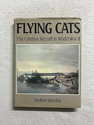 Image du vendeur pour Flying Cats. The Catalina Aircraft in World War II mis en vente par Campbell Llibres