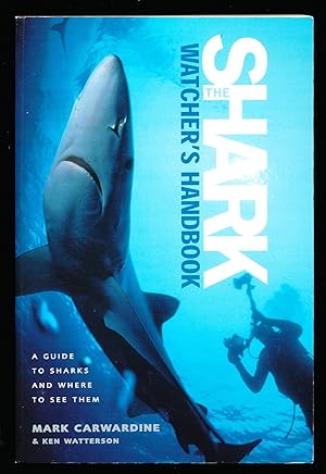 Immagine del venditore per The Shark-Watcher's Handbook: A Guide to Sharks and Where to See Them venduto da Paradox Books USA
