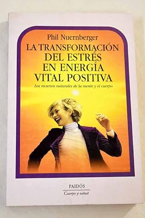 Seller image for La transformacin del estrs en energa vital positiva for sale by Alcan Libros