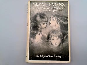 Imagen del vendedor de Great Hymns and their Stories a la venta por Goldstone Rare Books