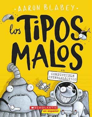 Seller image for Los tipos malos en combustible intergal¡ctico (Spanish Edition) by Blabey, Aaron [Paperback ] for sale by booksXpress