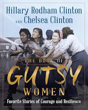Bild des Verkufers fr Book of Gutsy Women : Favorite Stories of Courage and Resilience zum Verkauf von GreatBookPricesUK