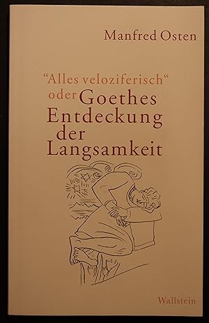 "Alles veloziferisch" oder Goethes Entdeckung der Langsamkeit